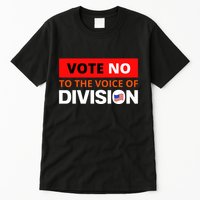 Vote No To The Voice Of Division Tall T-Shirt