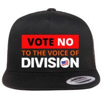 Vote No To The Voice Of Division Flatbill Hat