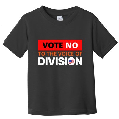 Vote No To The Voice Of Division Toddler T-Shirt
