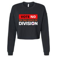 Vote No To The Voice Of Division Cropped Pullover Crew