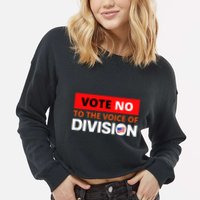 Vote No To The Voice Of Division Cropped Pullover Crew