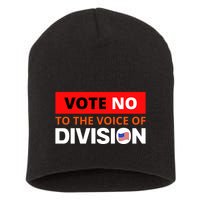 Vote No To The Voice Of Division Short Acrylic Beanie