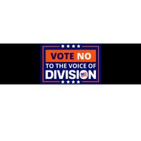 Vote No To The Voice Of Division Bumper Sticker