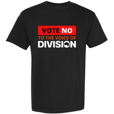 Vote No To The Voice Of Division Garment-Dyed Heavyweight T-Shirt