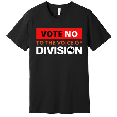 Vote No To The Voice Of Division Premium T-Shirt