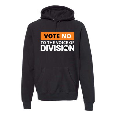 Vote No To The Voice Of Division Premium Hoodie