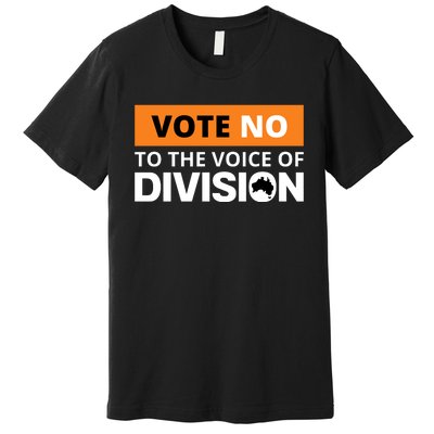 Vote No To The Voice Of Division Premium T-Shirt