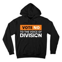 Vote No To The Voice Of Division Tall Hoodie