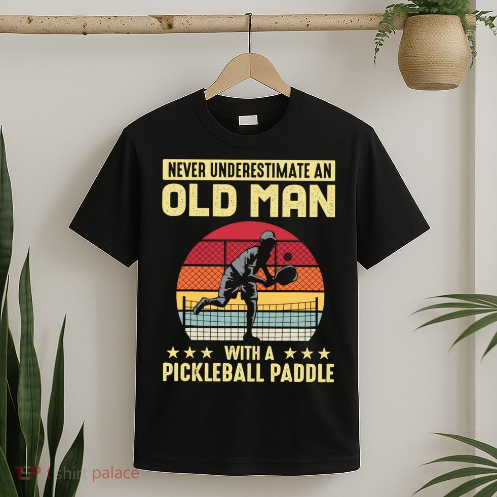 Vintage Never Underestimate An Old Man Pickleball Paddle T-Shirt
