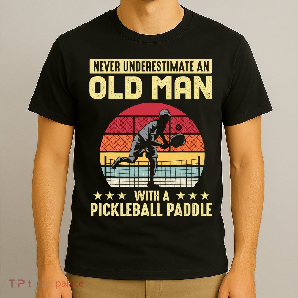 Vintage Never Underestimate An Old Man Pickleball Paddle T-Shirt