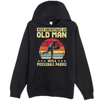 Vintage Never Underestimate An Old Man Pickleball Paddle Premium Pullover Hoodie