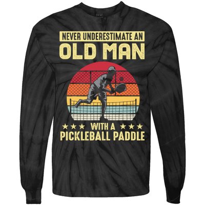 Vintage Never Underestimate An Old Man Pickleball Paddle Tie-Dye Long Sleeve Shirt