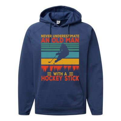 Vintage Never Underestimate An Old With A Hockey Stick Great Gift Performance Fleece Hoodie