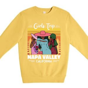 Vacation Napa Valley California Wine Trip Funny Gift Premium Crewneck Sweatshirt