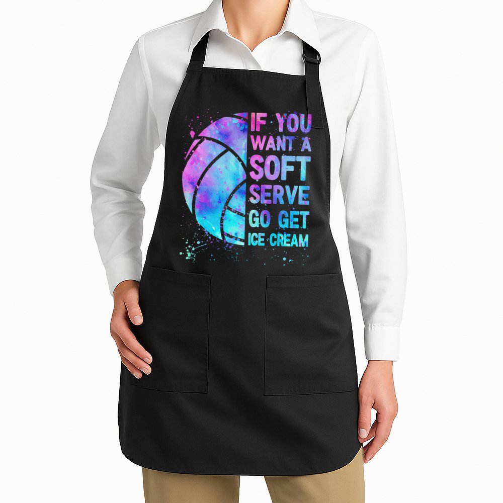 Volleyball N Women If You Want A Soft Serve Apron