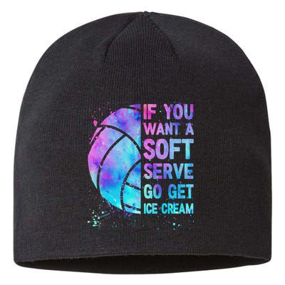 Volleyball N Women If You Want A Soft Serve Sustainable Beanie