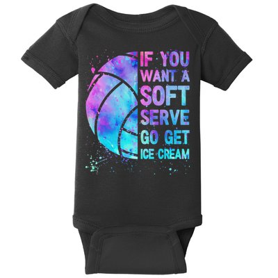 Volleyball N Women If You Want A Soft Serve Baby Bodysuit