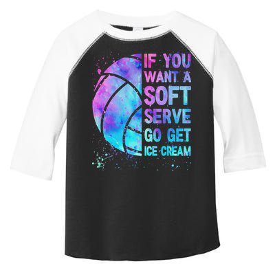 Volleyball N Women If You Want A Soft Serve Toddler Fine Jersey T-Shirt