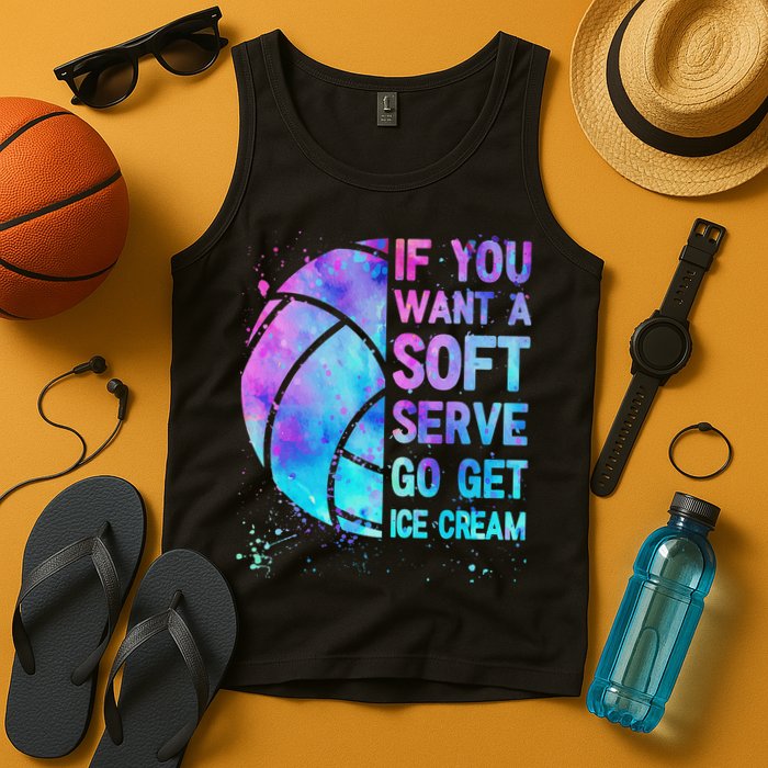 Volleyball N Women If You Want A Soft Serve Tank Top