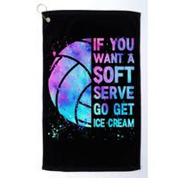 Volleyball N Women If You Want A Soft Serve Golf Towel