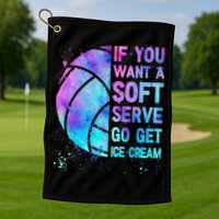 Volleyball N Women If You Want A Soft Serve Golf Towel