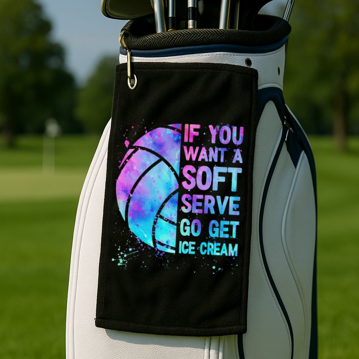 Volleyball N Women If You Want A Soft Serve Golf Towel