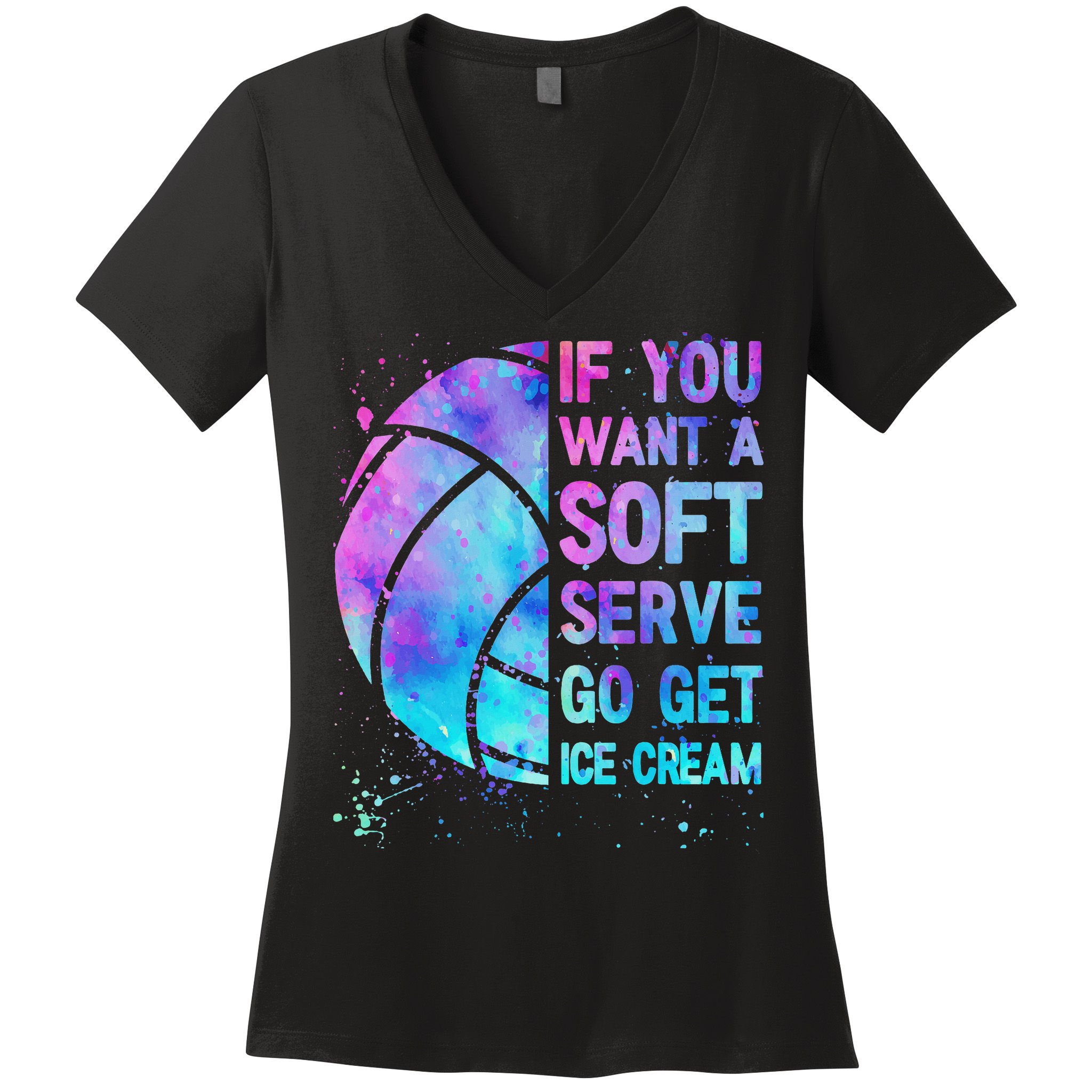 Volleyball N Women If You Want A Soft Serve Women's V-Neck T-Shirt