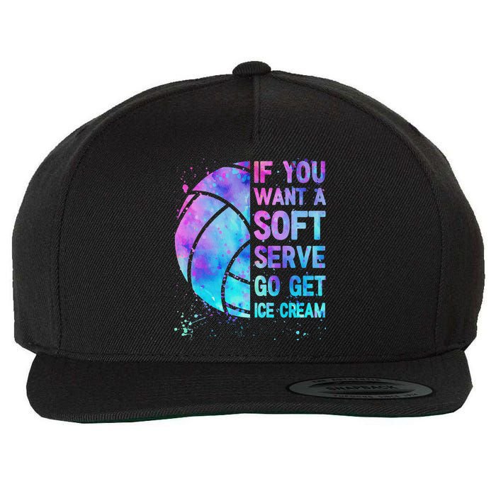 Volleyball N Women If You Want A Soft Serve Wool Snapback Cap