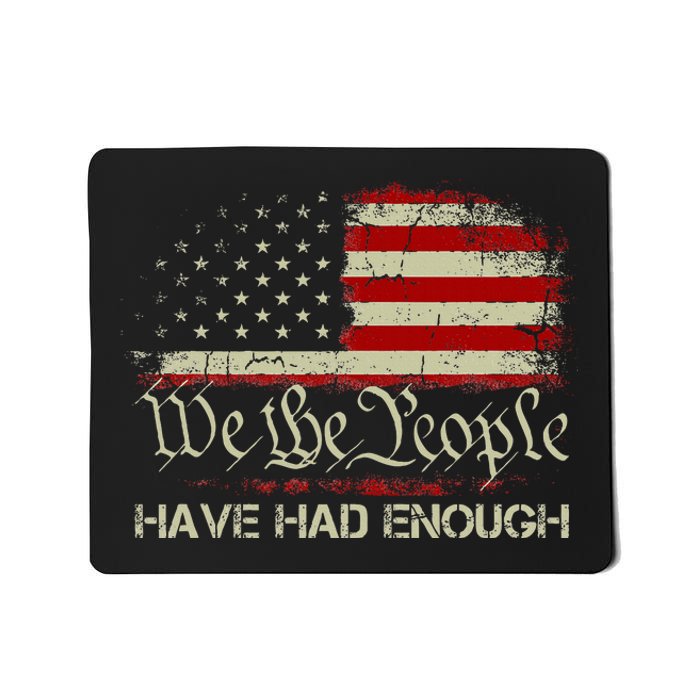 Vintage Old 1776 Vintage Flag We The People Have Had Enough Mousepad