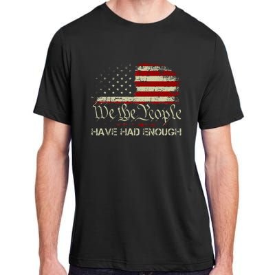 Vintage Old 1776 Vintage Flag We The People Have Had Enough Adult ChromaSoft Performance T-Shirt