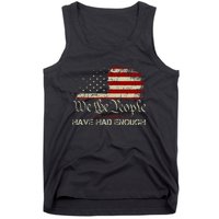 Vintage Old 1776 Vintage Flag We The People Have Had Enough Tank Top