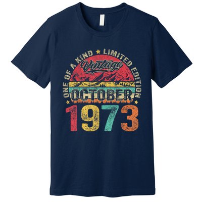 Vintage October 1973 50 Years Old 50th Birthday Gifts Wo Premium T-Shirt