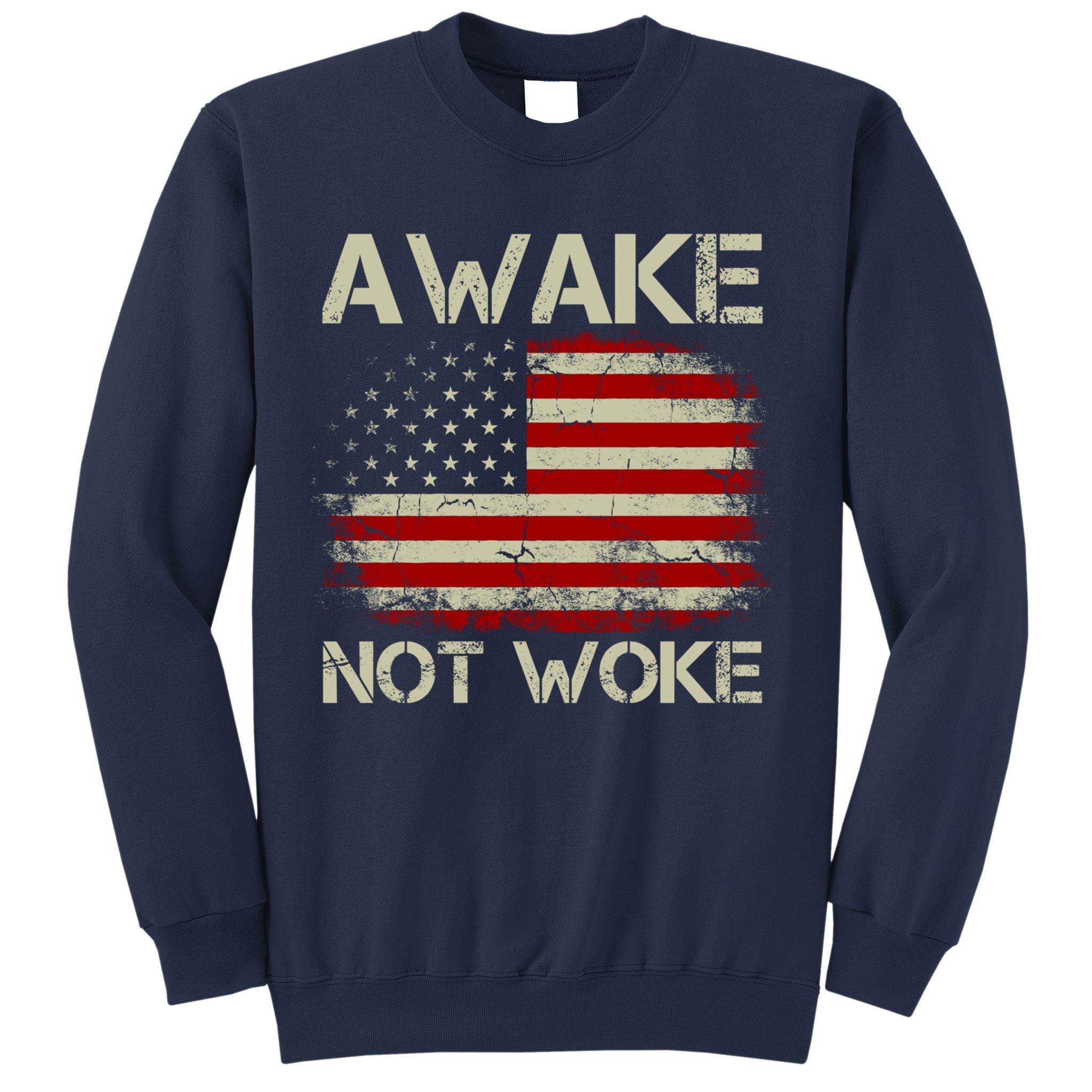 Vintage Old American Flag Awake Not Woke Sweatshirt