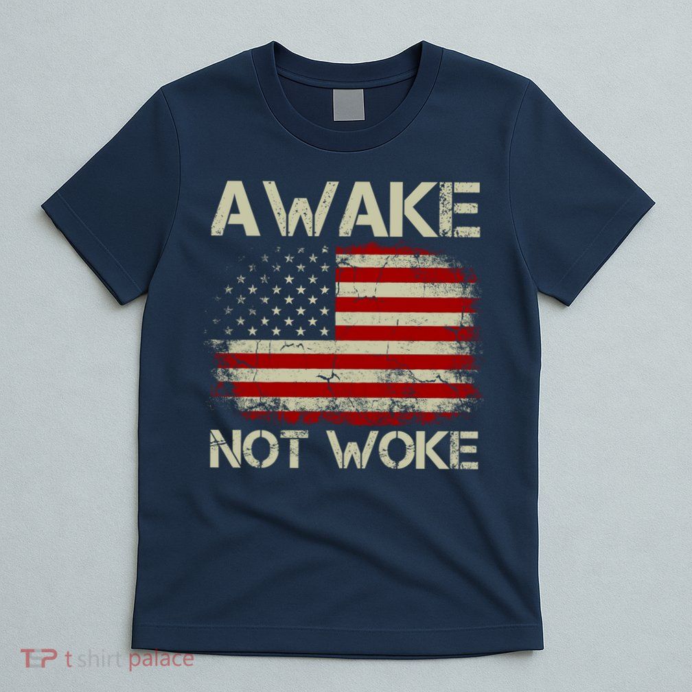 Vintage Old American Flag Awake Not Woke T-Shirt