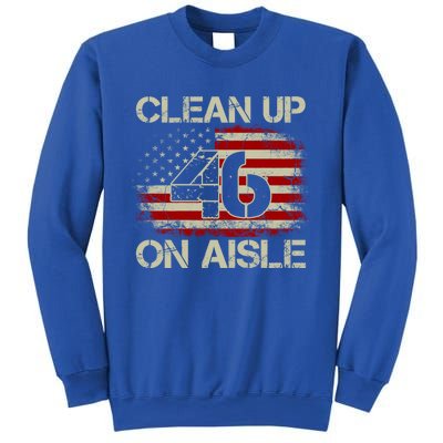 Vintage Old American Flag Patriotic Clean Up On Aisle 46 Gift Sweatshirt