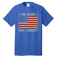 Vintage Old American Flag In God We Trust Gift Christian Gift Tall T-Shirt