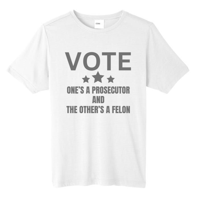 Vote Ones A Prosecutor And The Others A Felon Tall Fusion ChromaSoft Performance T-Shirt