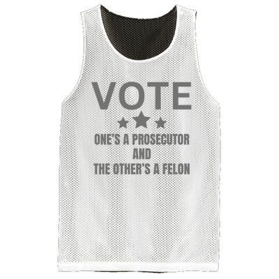 Vote Ones A Prosecutor And The Others A Felon Mesh Reversible Basketball Jersey Tank