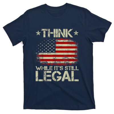 Vintage Old American Flag Think While It's Still Legal T-Shirt