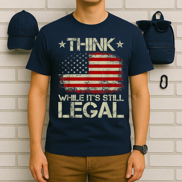 Vintage Old American Flag Think While It's Still Legal T-Shirt