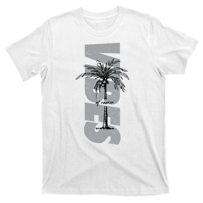 Vibes Of Course Summer Palm Tree Vintage T-Shirt