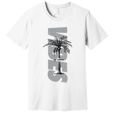 Vibes Of Course Summer Palm Tree Vintage Premium T-Shirt