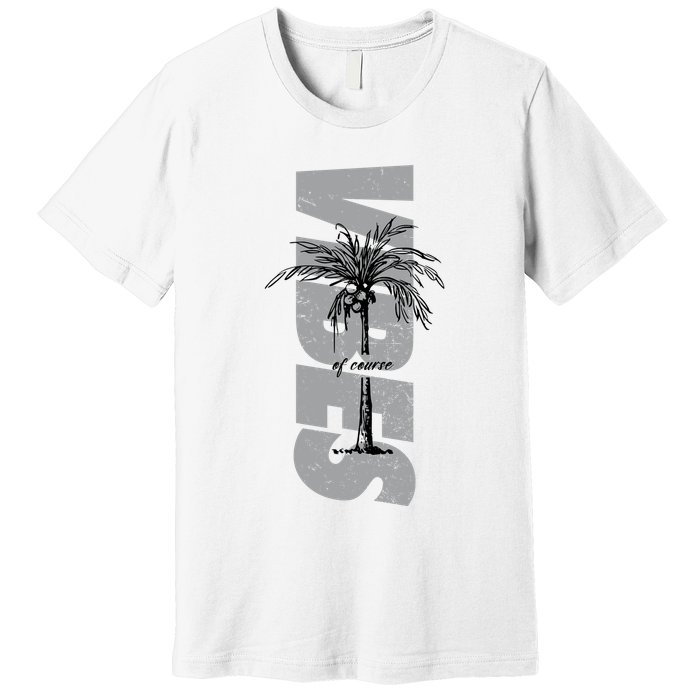 Vibes Of Course Summer Palm Tree Vintage Premium T-Shirt