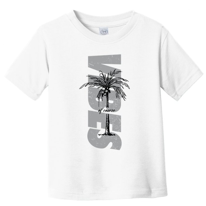Vibes Of Course Summer Palm Tree Vintage Toddler T-Shirt