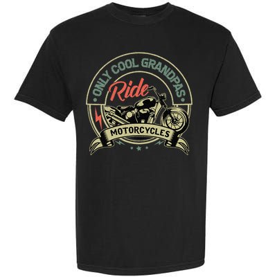 Vintage Only Cool Grandpas Ride Motorcycles  Garment-Dyed Heavyweight T-Shirt