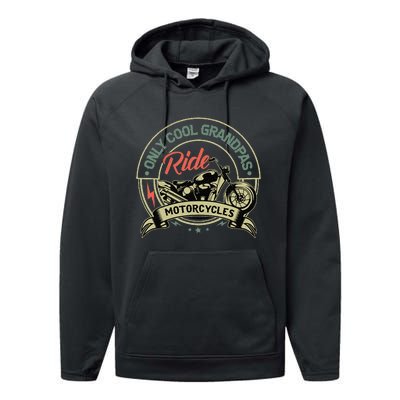 Vintage Only Cool Grandpas Ride Motorcycles  Performance Fleece Hoodie