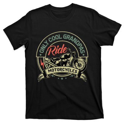 Vintage Only Cool Grandpas Ride Motorcycles  T-Shirt