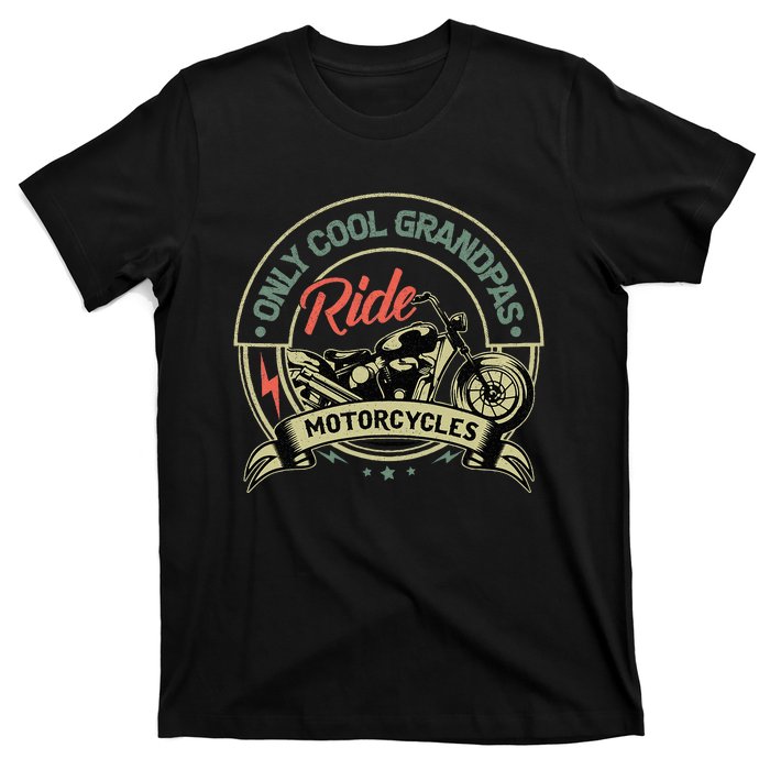 Vintage Only Cool Grandpas Ride Motorcycles  T-Shirt