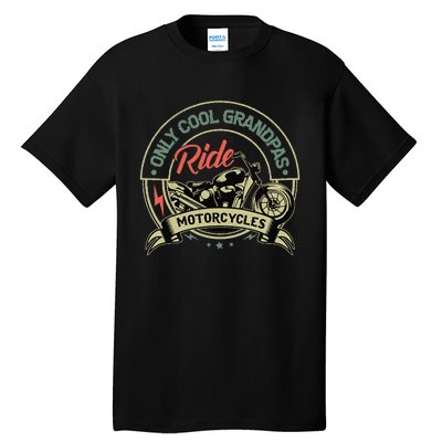 Vintage Only Cool Grandpas Ride Motorcycles  Tall T-Shirt