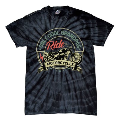 Vintage Only Cool Grandpas Ride Motorcycles  Tie-Dye T-Shirt